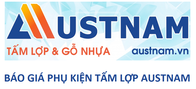 Báo giá phụ kiện tấm lợp Austnam